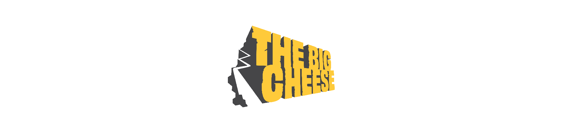 The BIG Cheese